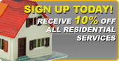 Sign up today to receive 10% off to all Residential Services